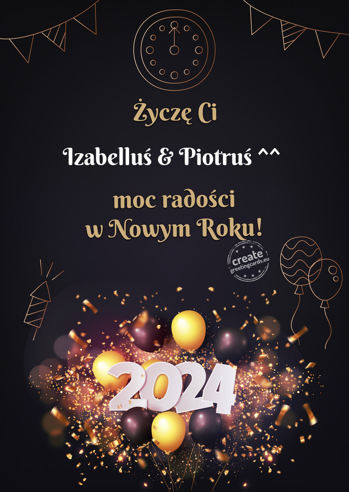 Życzę Ci Izabelluś & Piotruś ^^ moc radości w Nowym Roku