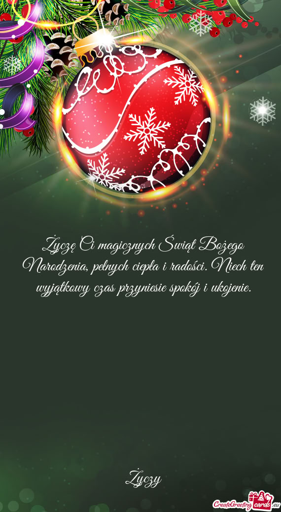 Życzę Ci magicznych Świąt Bożego Narodzenia, pełnych ciepła i radości. Niech ten wyjątkowy