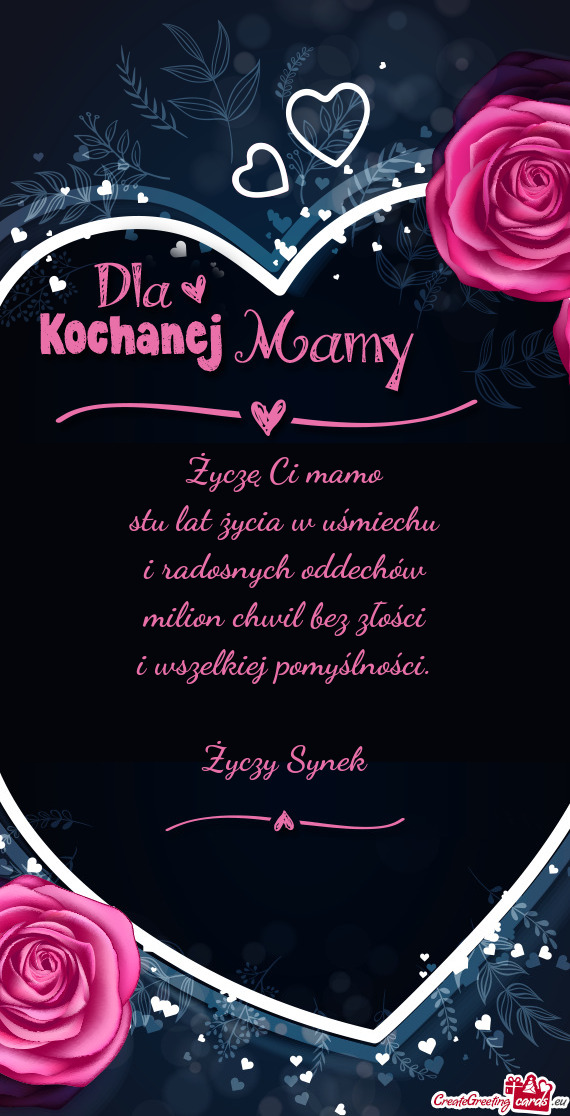 Życzę Ci mamo  stu lat życia w uśmiechu  i radosnych oddechów  milion