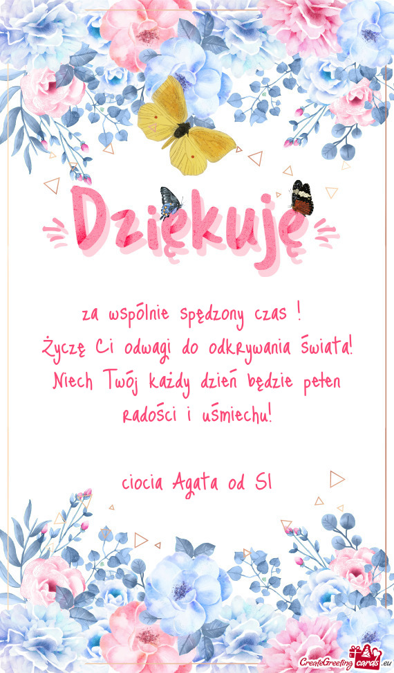 Życzę Ci odwagi do odkrywania świata! Niech Twój każdy dzień będzie pełen radości i uśmiec