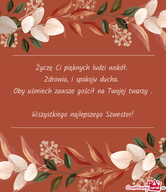 Życzę Ci pięknych ludzi wokół