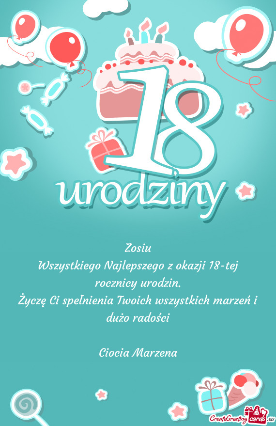 Życzę Ci spełnienia Twoich wszystkich marzeń i dużo radości