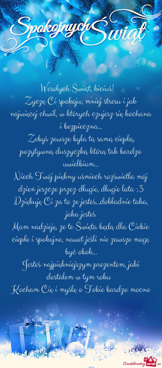 Życzę Ci spokoju, mniej stresu i jak najwięcej chwil, w których czujesz się kochana i bezpieczn