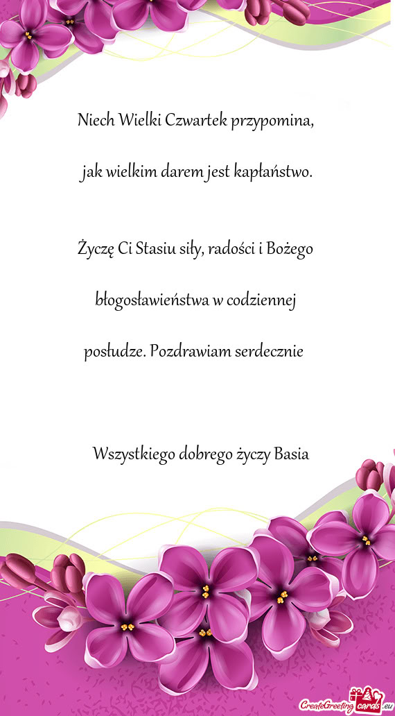 Życzę Ci Stasiu siły, radości i Bożego