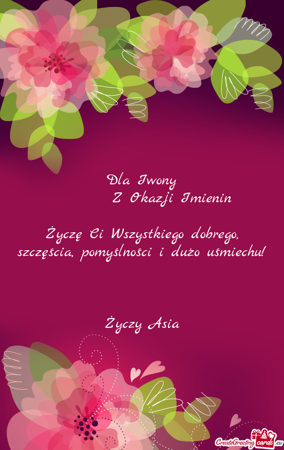 Życzę Ci Wszystkiego dobrego, szczęścia, pomyślności i dużo uśmiechu