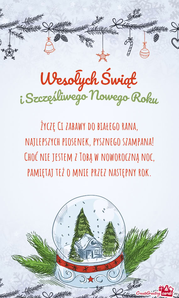 Życzę Ci zabawy do białego rana,  najlepszych piosenek, pysznego szampana!