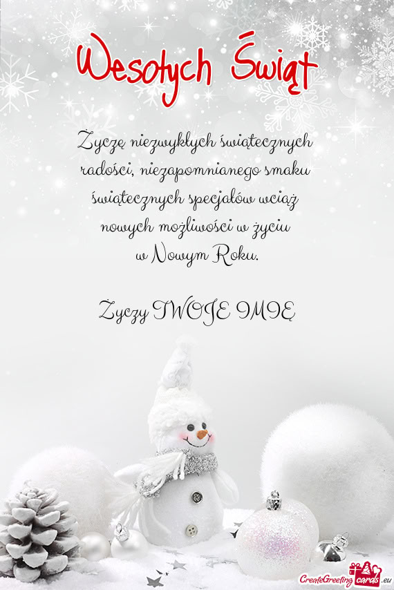 Życzę niezwykłych świątecznych   radości, niezapomnianego smaku