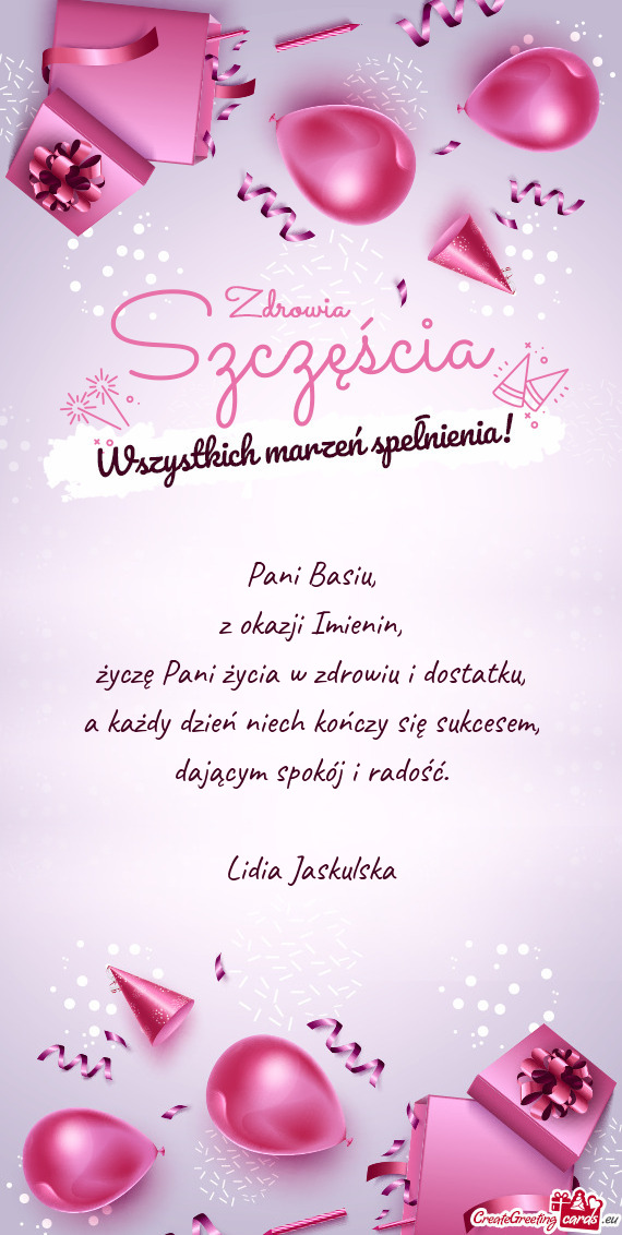 Życzę Pani życia w zdrowiu i dostatku