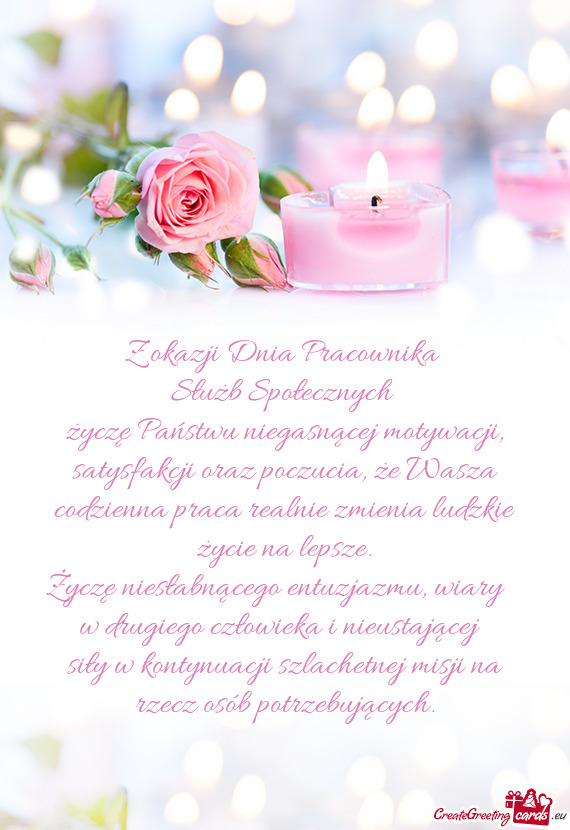 Życzę Państwu niegasnącej motywacji, satysfakcji oraz poczucia, że Wasza codzienna praca realni