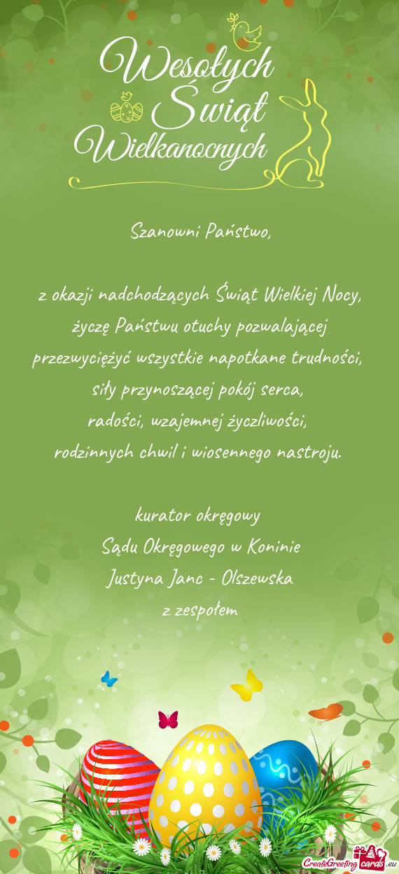 Życzę Państwu otuchy pozwalającej przezwyciężyć wszystkie napotkane trudności