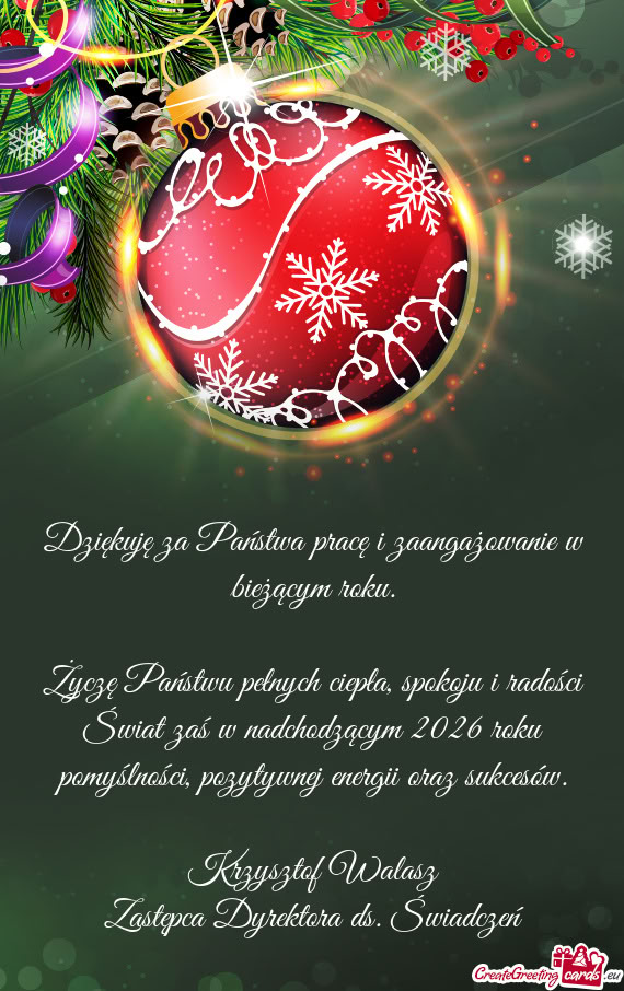 Życzę Państwu pełnych ciepła, spokoju i radości Świat zaś w nadchodzącym 2026 roku pomyśln