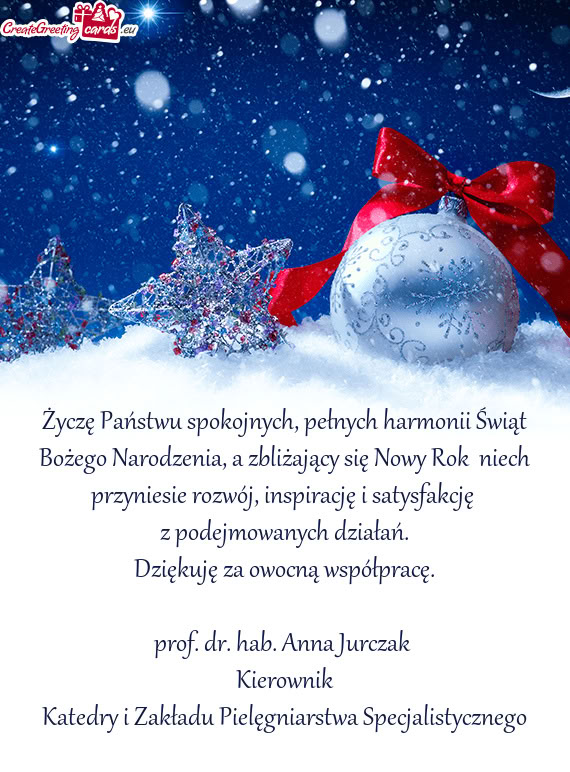Życzę Państwu spokojnych, pełnych harmonii Świąt Bożego Narodzenia, a zbliżający się Nowy
