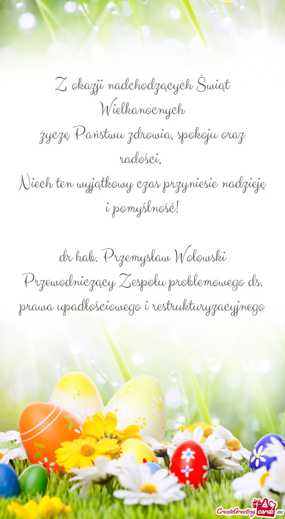 Życzę Państwu zdrowia, spokoju oraz radości