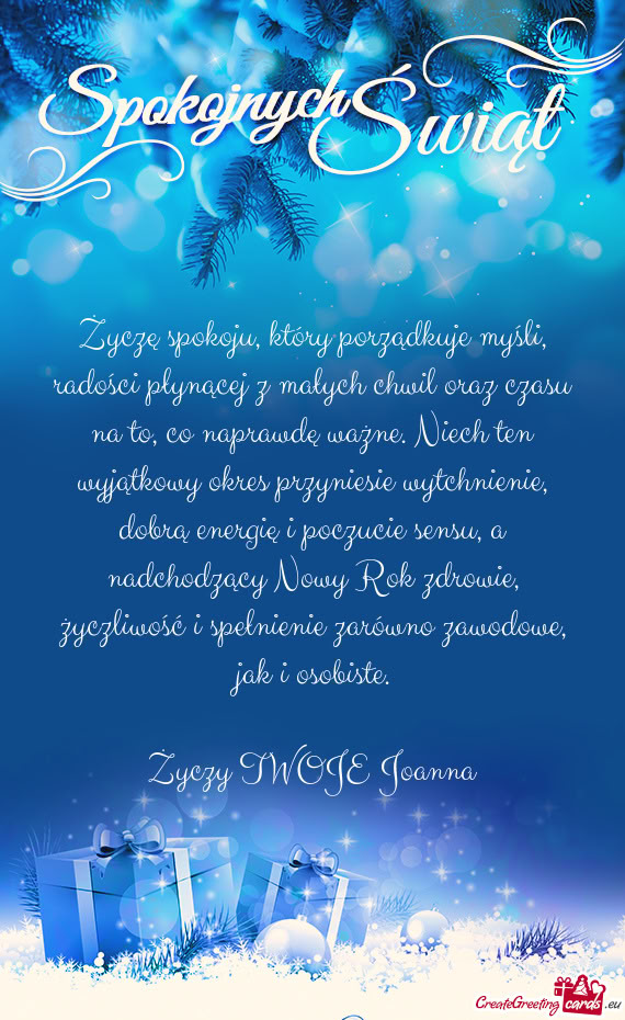 Życzę spokoju, który porządkuje myśli, radości płynącej z małych chwil oraz czasu na to, co