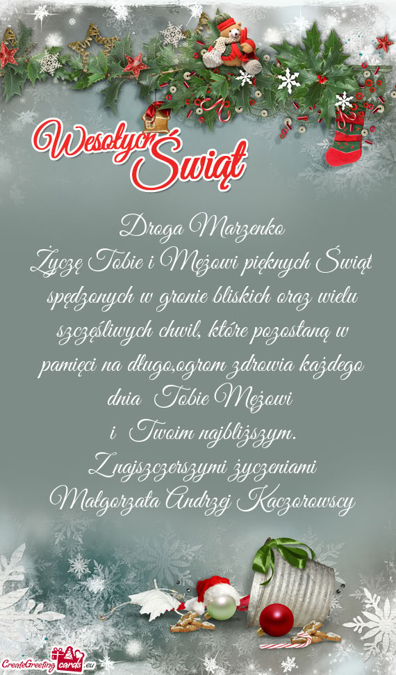 Życzę Tobie i Mężowi pięknych Świąt spędzonych w gronie bliskich oraz wielu szczęśliwych c