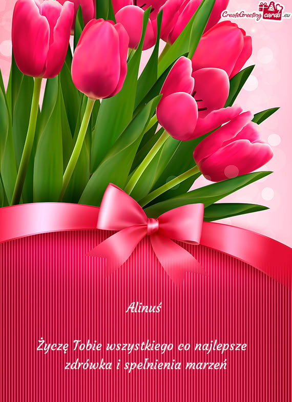 Życzę Tobie wszystkiego co najlepsze