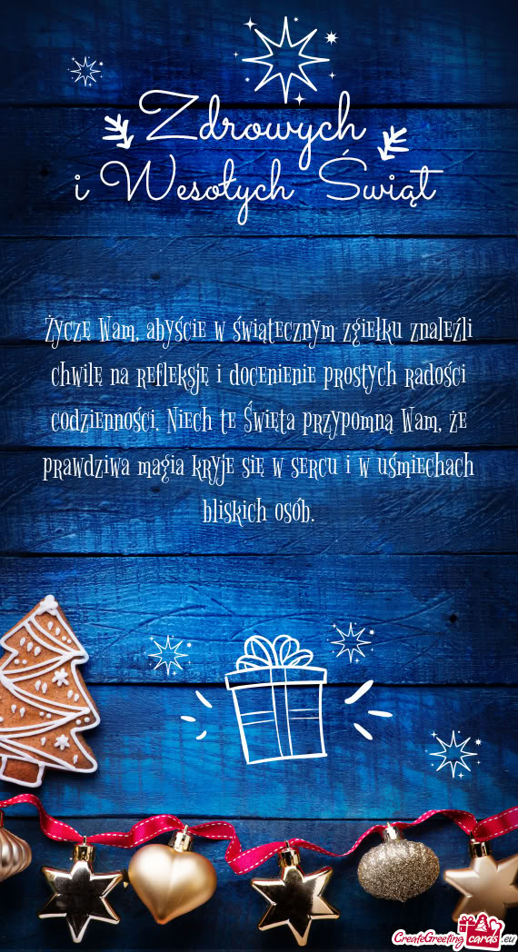 Życzę Wam, abyście w świątecznym zgiełku znaleźli chwilę na refleksję i docenienie prostych