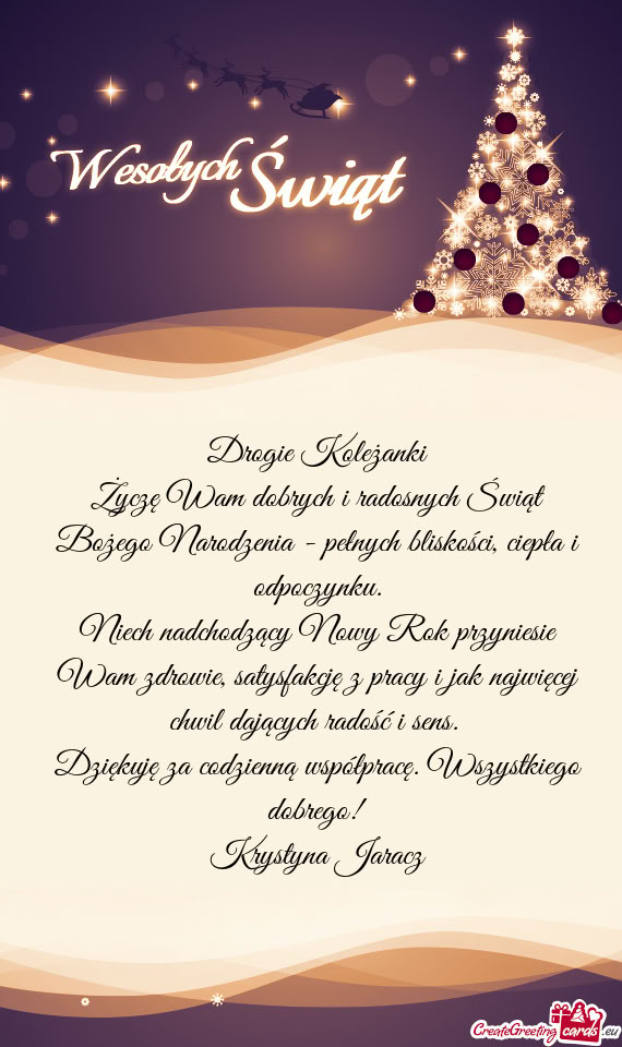 Życzę Wam dobrych i radosnych Świąt Bożego Narodzenia - pełnych bliskości, ciepła i odpoczyn