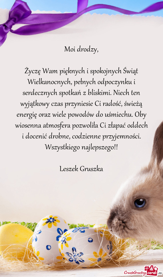 Życzę Wam pięknych i spokojnych Świąt Wielkanocnych, pełnych odpoczynku i serdecznych spotkań