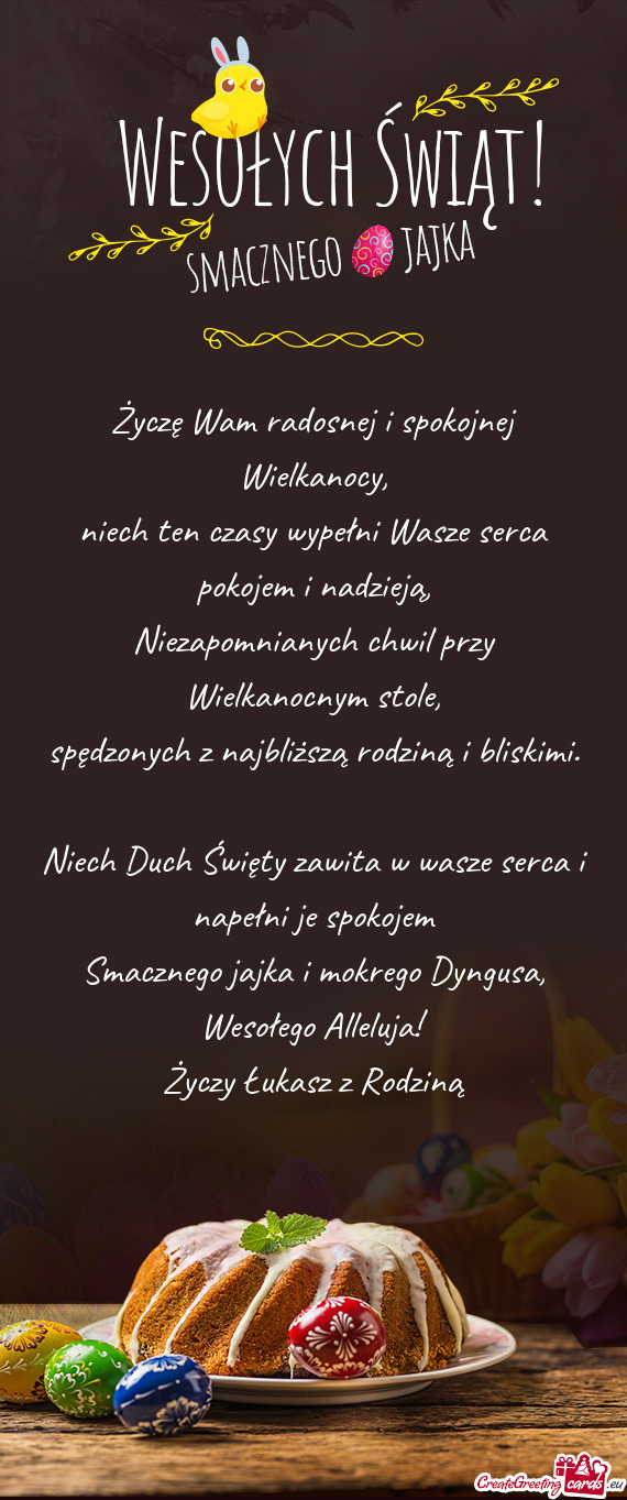 Życzę Wam radosnej i spokojnej Wielkanocy,  niech ten czasy wypełni Wasze