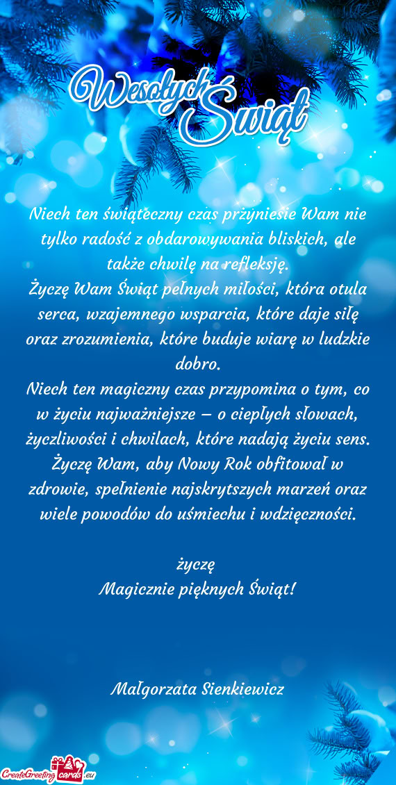 Życzę Wam Świąt pełnych miłości, która otula serca, wzajemnego wsparcia, które daje siłę