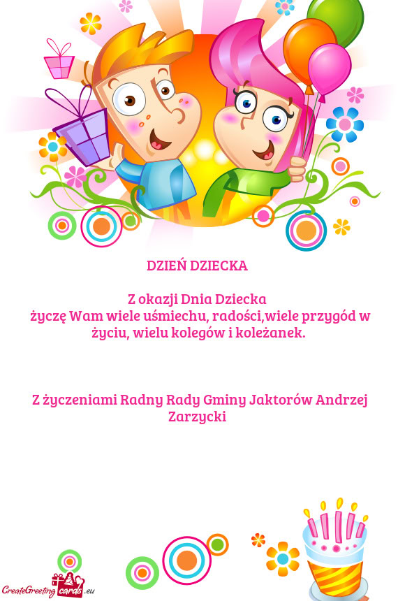 Życzę Wam wiele uśmiechu, radości,wiele przygód w życiu, wielu kolegów i koleżanek