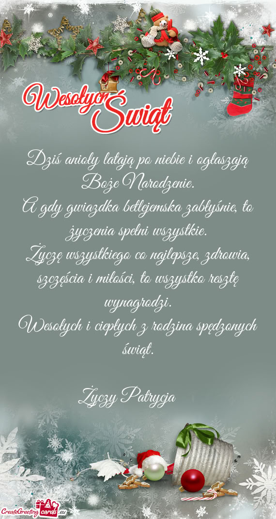 Życzę wszystkiego co najlepsze, zdrowia, szczęścia i miłości, to wszystko resztę wynagrodzi