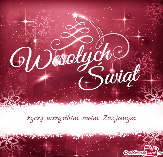 życzę wszystkim moim Znajomym