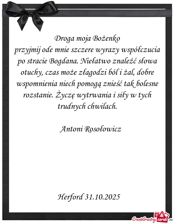 Życzę wytrwania i siły w tych trudnych chwilach