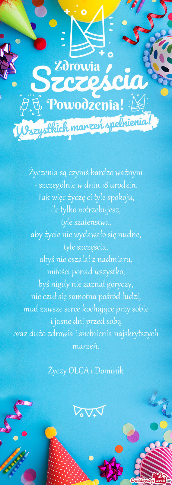 Życzenia są czymś bardzo ważnym  - szczególnie w dniu 18 urodzin.  Tak