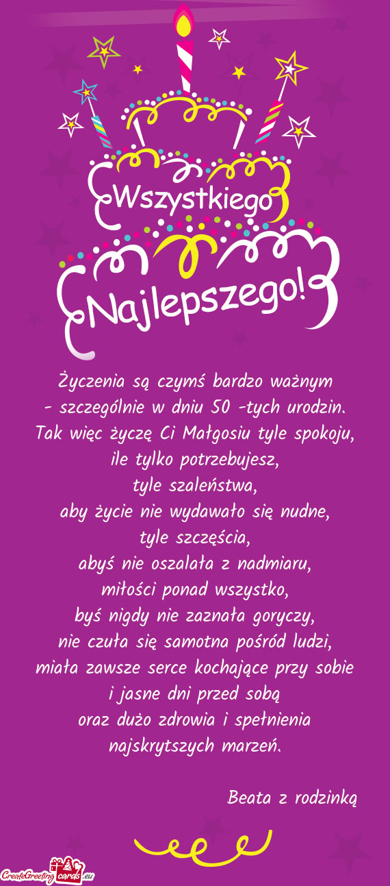 Życzenia są czymś bardzo ważnym  - szczególnie w dniu 50 -tych urodzin.