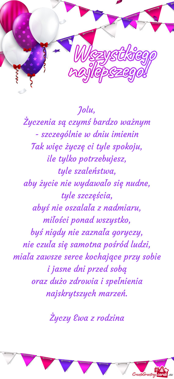 Życzenia są czymś bardzo ważnym - szczególnie w dniu imienin Tak więc życzę ci tyle spok