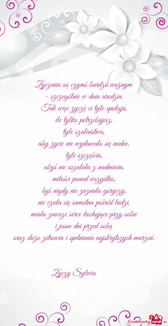 Życzenia są czymś bardzo ważnym  - szczególnie w dniu urodzin.  Tak więc