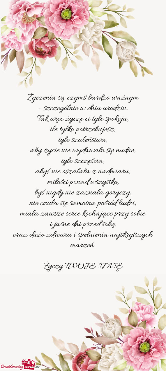 Życzenia są czymś bardzo ważnym  - szczególnie w dniu urodzin.  Tak więc