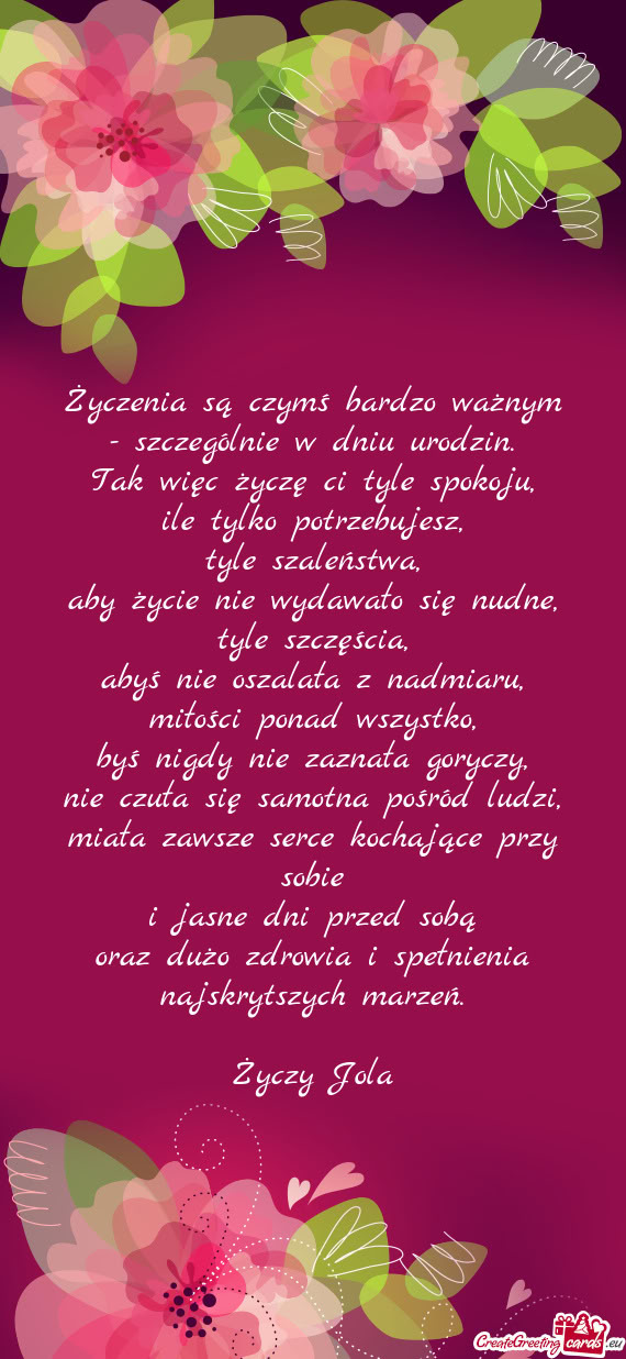 Życzenia są czymś bardzo ważnym  - szczególnie w dniu urodzin.  Tak więc