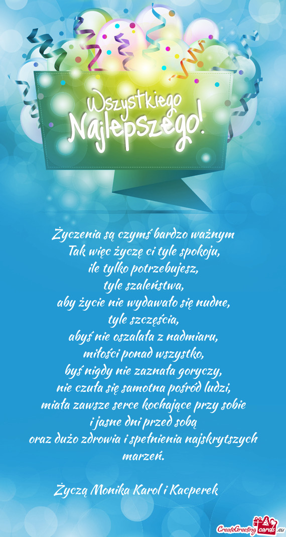 Życzenia są czymś bardzo ważnym Tak więc życzę ci tyle spokoju