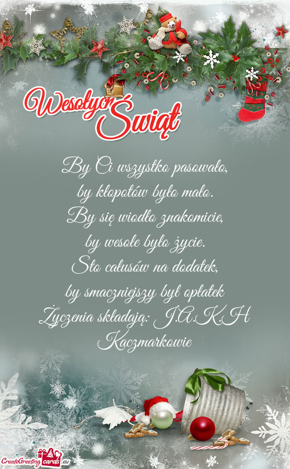 Życzenia składają: J.A.K.H Kaczmarkowie