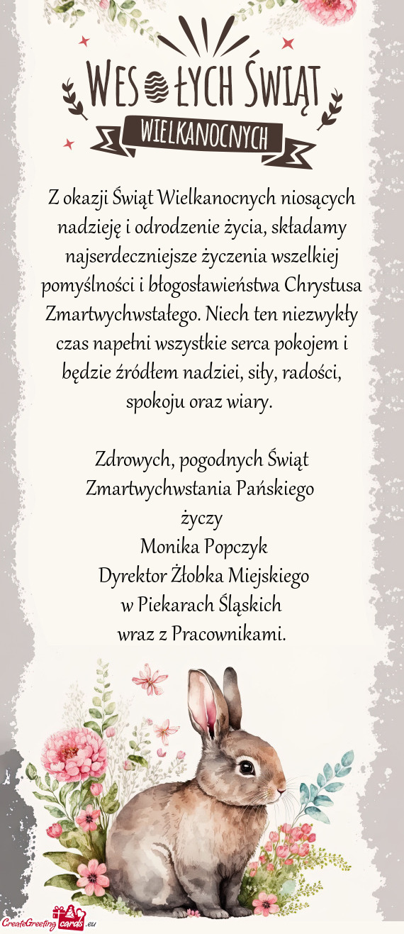Życzenia wszelkiej pomyślności i błogosławieństwa Chrystusa Zmartwychwstałego. Niech ten nie