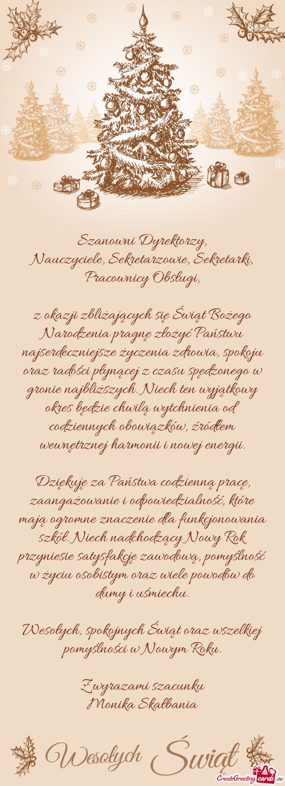Życzenia zdrowia, spokoju oraz radości płynącej z czasu spędzonego w gronie najbliższych. Nie