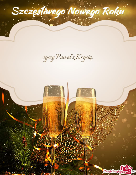 życzy Paweł z Krysią.