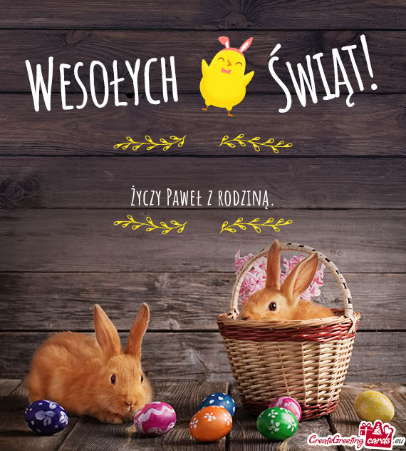 Życzy Paweł z rodziną.