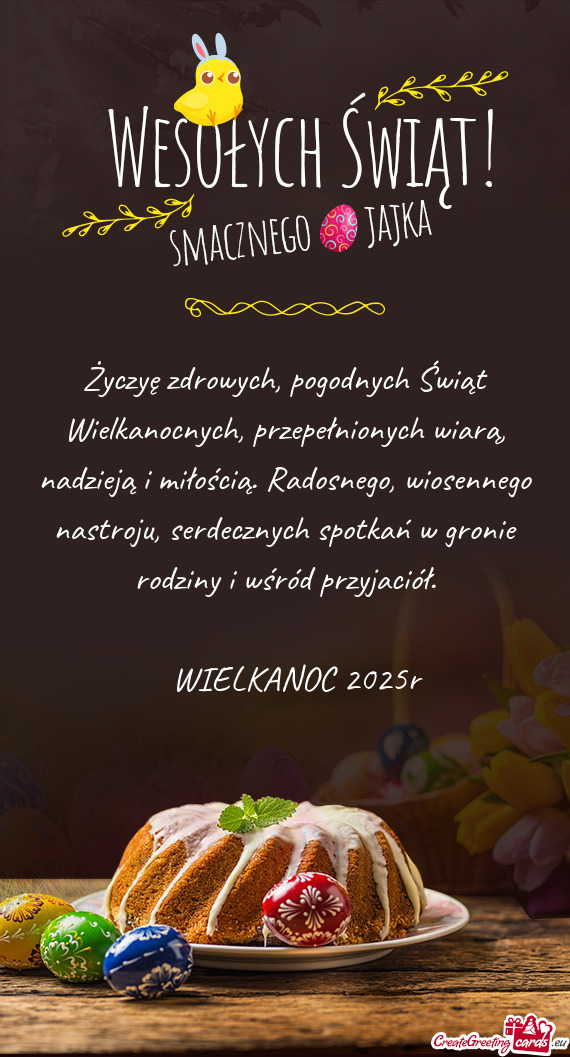 Życzyę zdrowych, pogodnych Świąt Wielkanocnych, przepełnionych wiarą, nadzieją i miłością
