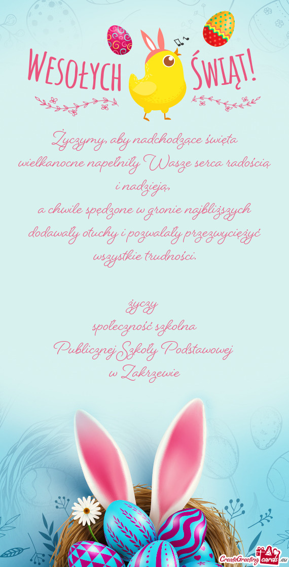 Życzymy, aby nadchodzące święta wielkanocne napełniły Wasze serca