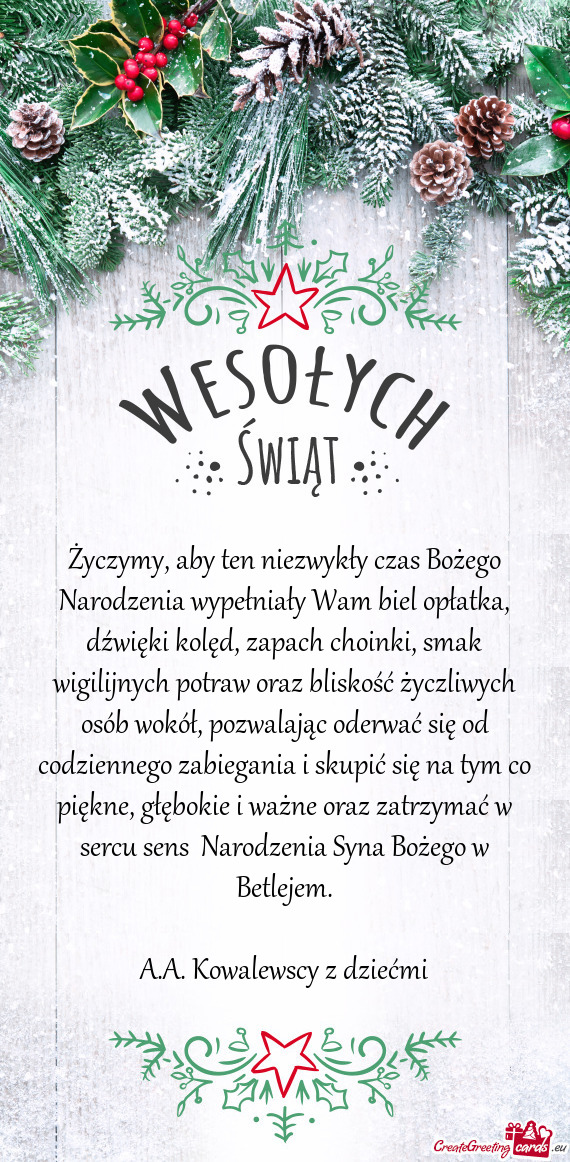 Życzymy, aby ten niezwykły czas Bożego Narodzenia wypełniały Wam biel opłatka, dźwięki kolę