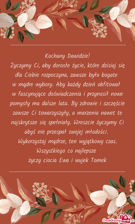 Życzymy Ci, aby dorosłe życie, które dzisiaj się dla Ciebie rozpoczyna, zawsze było bogate