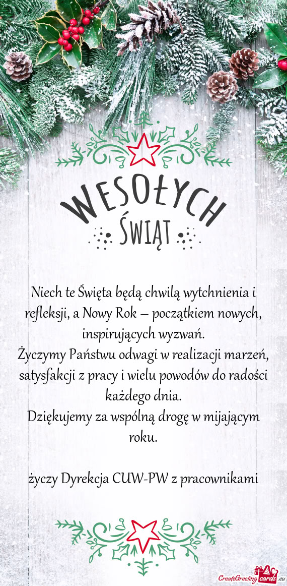Życzymy Państwu odwagi w realizacji marzeń, satysfakcji z pracy i wielu powodów do radości każ