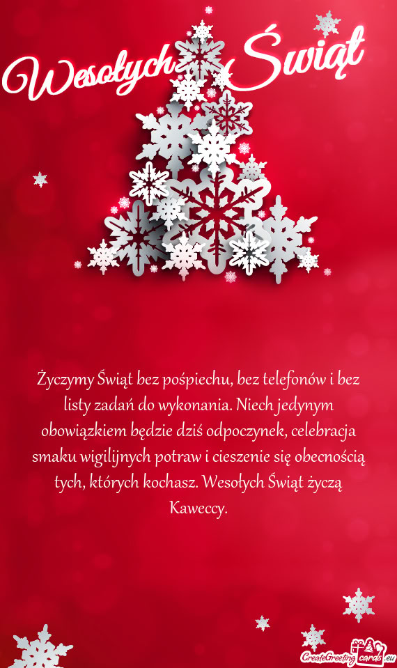 Życzymy Świąt bez pośpiechu, bez telefonów i bez listy zadań do wykonania. Niech jedynym obowi