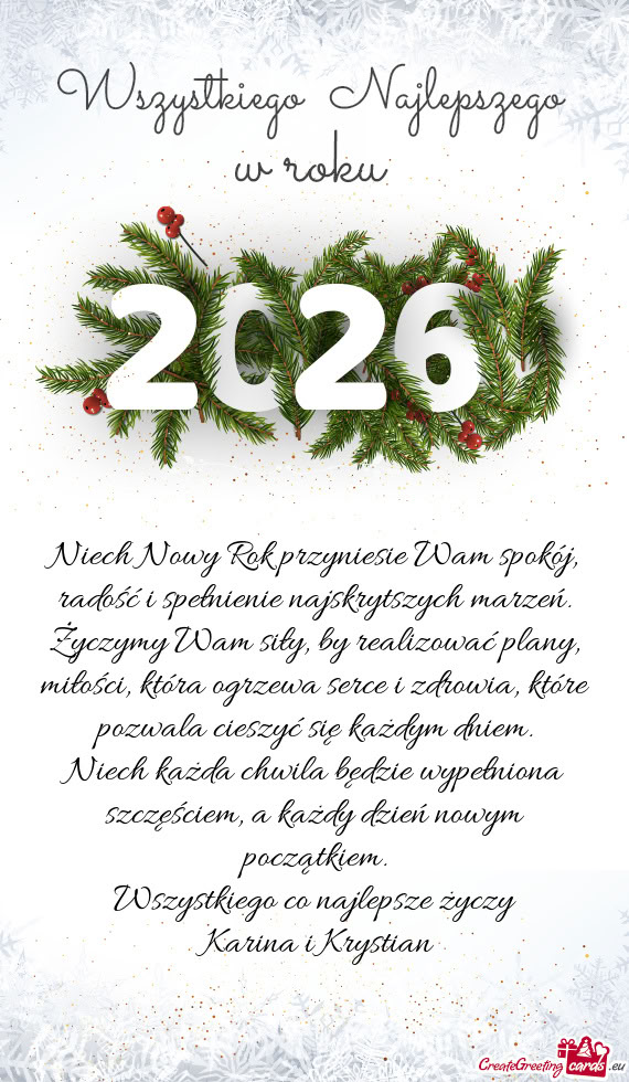 Życzymy Wam siły, by realizować plany, miłości, która ogrzewa serce i zdrowia, które pozwala