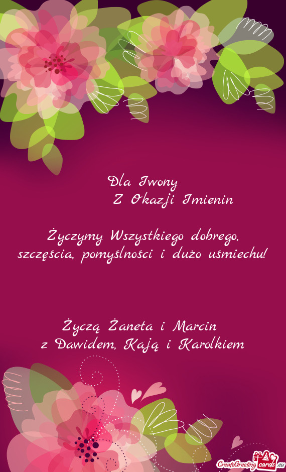 Życzymy Wszystkiego dobrego, szczęścia, pomyślności i dużo uśmiechu