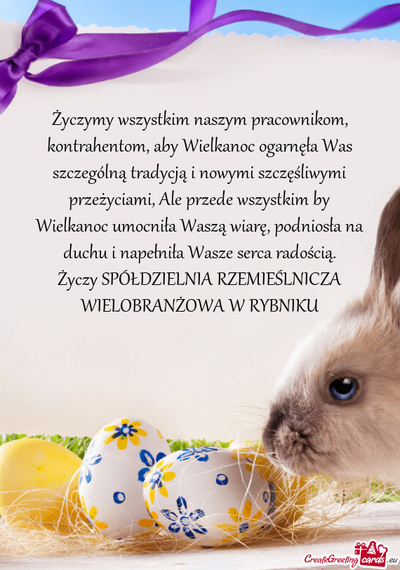 Życzymy wszystkim naszym pracownikom, kontrahentom, aby Wielkanoc ogarnęła Was szczególną trady